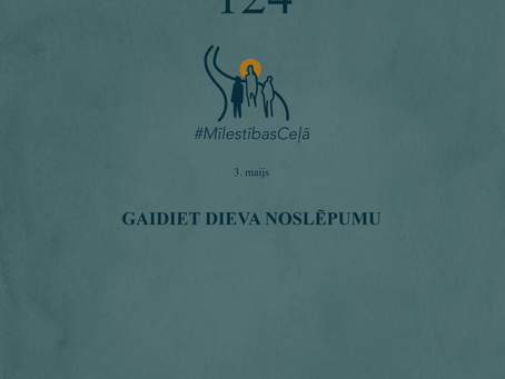 "Mīlestības ceļā" 124. diena