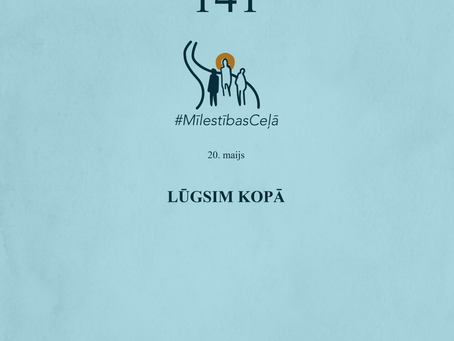 "Mīlestības ceļā" 141. diena