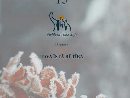 "Mīlestības ceļā" 15. diena