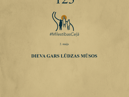 "Mīlestības ceļā" 123. diena