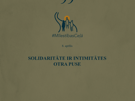 "Mīlestības ceļā" 99. diena