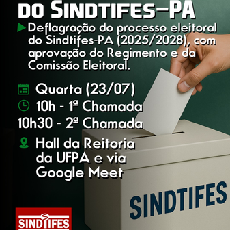 Assembleia Geral do Sindtifes-PA para deflagrar processo eleitoral (2025/2028) - Nova data