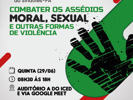 Seminário Estadual do Sindtifes-PA: Combater os Assédios Moral, Sexual e outras formas de violência