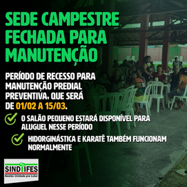 Sede Campestre fechada para manutenção