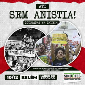 Sem Anistia e Prisão para os Golpistas!
