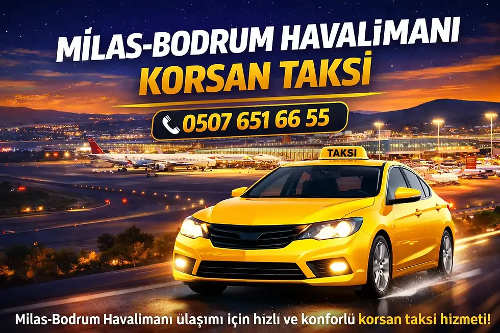 Milas-Bodrum Havalimanı Korsan Taksi