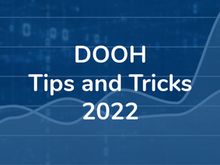Tips & Trends For DOOH Media Planning 2022
