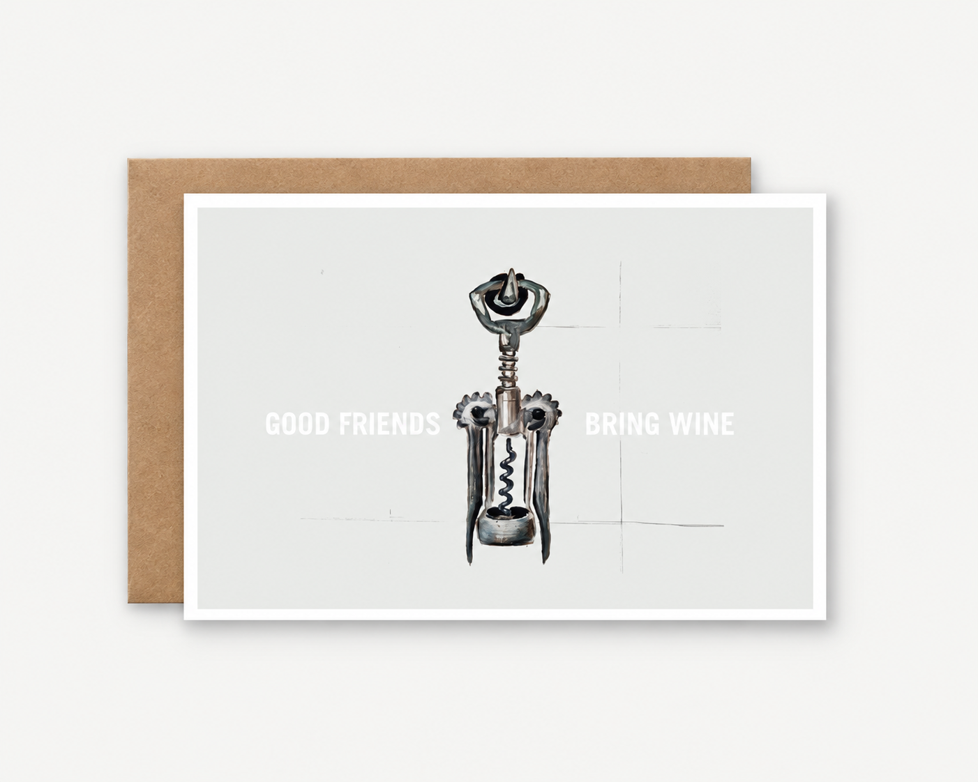 Good Friends Bring Wine
