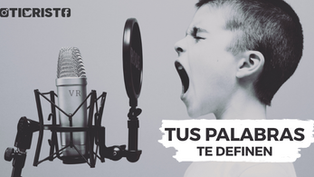 ¡Tus palabras te definen!