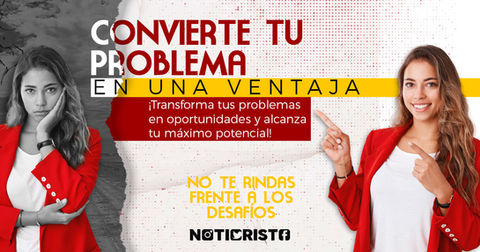 Convierte tus problemas en una ventaja
