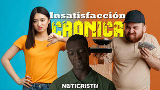 Insatisfacción crónica
