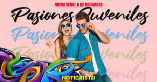 Nueva Serie: Pasiones Juveniles