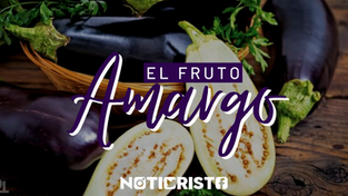 El Fruto Amargo