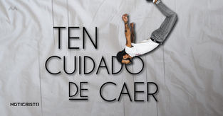 ¡Ten Cuidado de Caer!