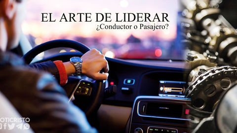 El arte de Liderar: ¿Conductor o Pasajero?