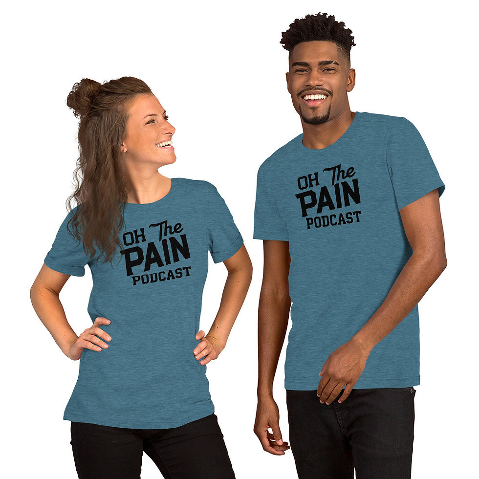 Thumbnail: Oh The Pain Podcast T-Shirt