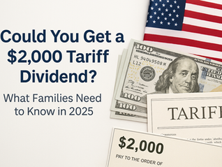 Could You Get a $2,000 Tariff Dividend? What Families Need to Know in 2025