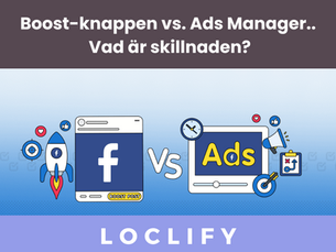 Boost-knappen vs. Facebook ads manager – Vad är skillnaden?