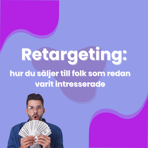Fånga upp alla kunder med hjälp av retargeting