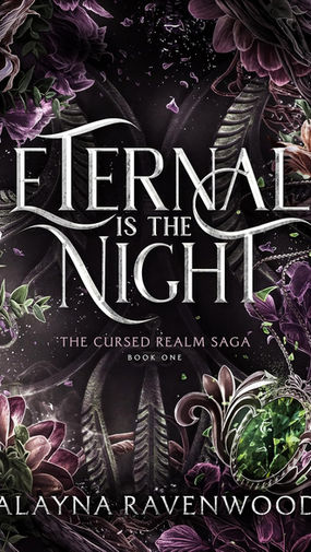 Eternal is the Night By Alayna Ravenwood