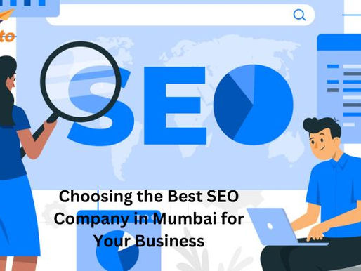 Choosing the Best SEO Company in Mumbai for Your Business