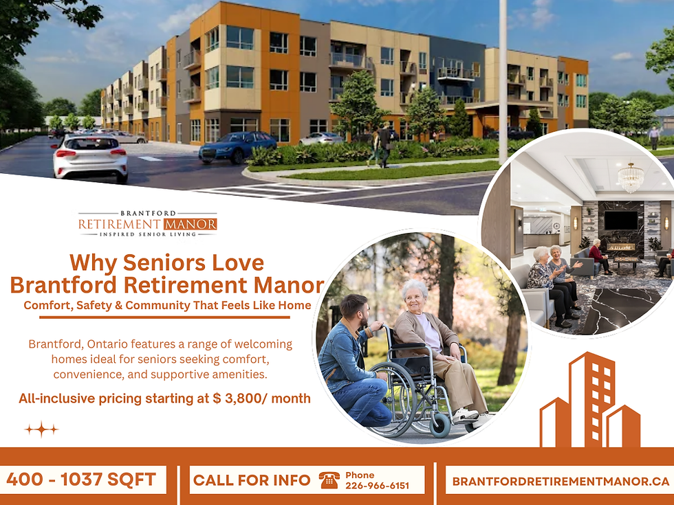 An advertisement for Brantford Retirement Manor. The main image shows a modern, multi-story building in orange, blue, and gray colors with cars parked in the front. Text reads: "Why Seniors Love Brantford Retirement Manor," "Comfort, Safety & Community That Feels Like Home," and "Brantford, Ontario features a range of welcoming homes ideal for seniors seeking comfort, convenience, and supportive amenities. All-inclusive pricing starting at $ 3,800/ month." There are also two smaller circular images: one of a younger man kneeling beside a smiling senior woman in a wheelchair outdoors, and another of a brightly lit, elegant interior lounge where several seniors are socializing. The bottom of the ad shows a size range "400 - 1037 SQFT" and contact information.