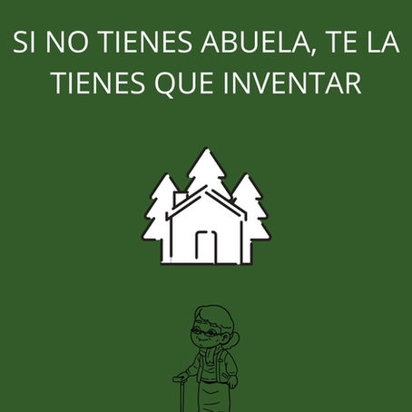 Si no tienes abuela, te la tienes que inventar