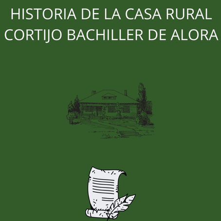La historia de la casa rural Cortijo Bachiller de รlora