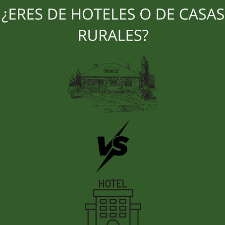 ยฟEres mรกs de hoteles o de casas rurales?