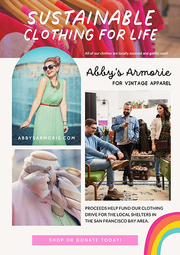 E-Newsletter for vintage clothing brand Abby's Armoire. Header image of a color coordinated clothing rack with text laid overtop that says "Sustainable Clothing for Life", and a blurb that says "All of our Clothes are Locally Resourced and Gently Used". Followed by the Logo and tagline "For Vintage Apparel". Image of 3 millennial shoppers, one trying on leather boots, the next looking at their phone and a third person in a red and green floral print dress. Continuing clockwise, a sub-header that says "Proceeds Help Fund Our Clothing Drive for the Local Shelters in the San Francisco Bay Area". A rainbow of red, orange, yellow and teal in the bottom right hand corner. A pink rectangle to the right of the rainbow that has white lettering inside it that says "Shop Or Donate Today!". Followed by a close up of a second hand designer scarf. An image above that of a woman in a teal dress with a red belt, sunglasses and pink hair. The bottom of the photo says in white letters AbbysArmoire.com