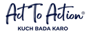 ACT TO ACTION