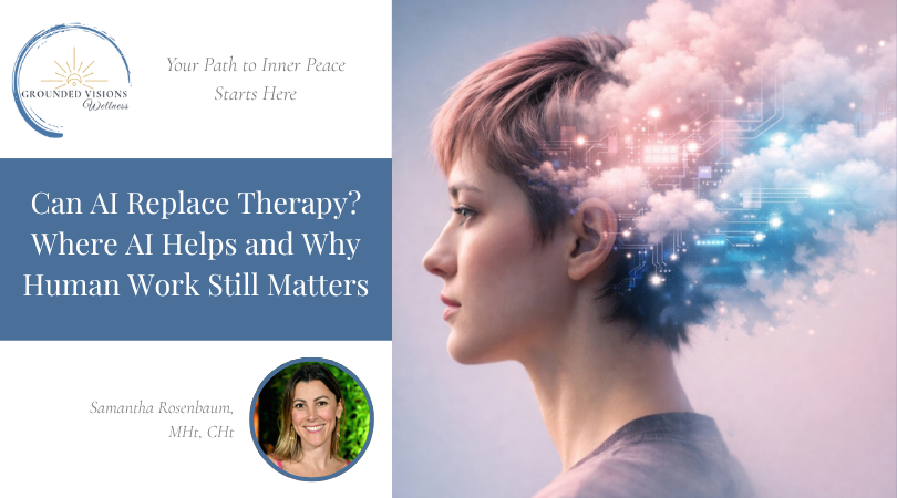 Graphic for Grounded Visions Wellness blog titled “Can AI Replace Therapy? Where AI Helps and Why Human Work Still Matters,” featuring a woman with a digital, cloud-like visualization of the mind to represent AI-assisted self-reflection and the role of hypnotherapy and experiential wellness in Delray Beach, Florida.