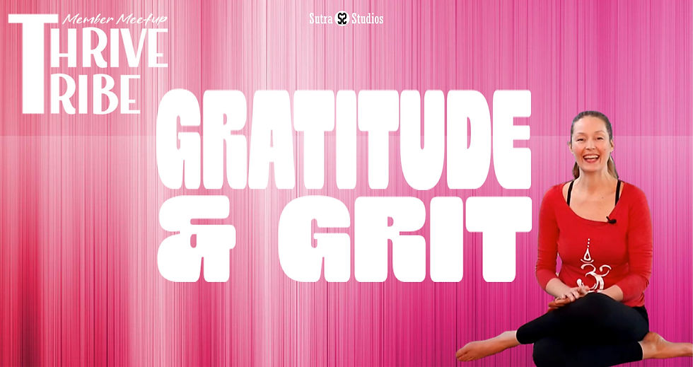 Gratitude & Grit | Thrive Tribe