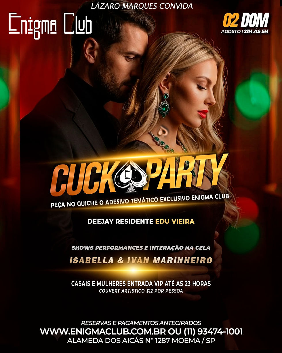 02/08 - DOMINGO TEM FESTA CUCKOLD PARTY | Das 22h às 6h
