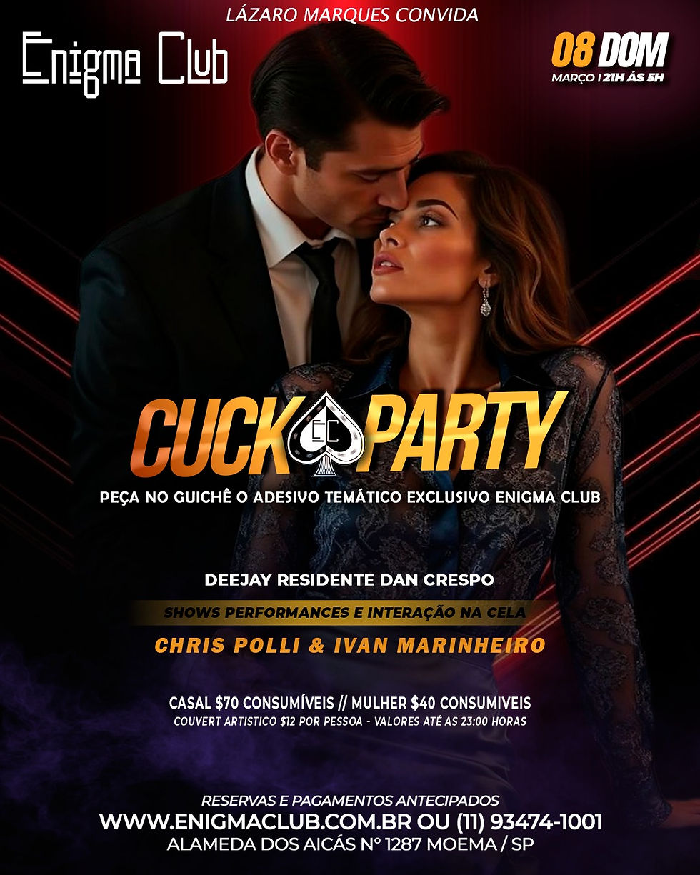 08/03 - DOMINGO TEM FESTA CUCKOLD PARTY | Das 21h às 5h