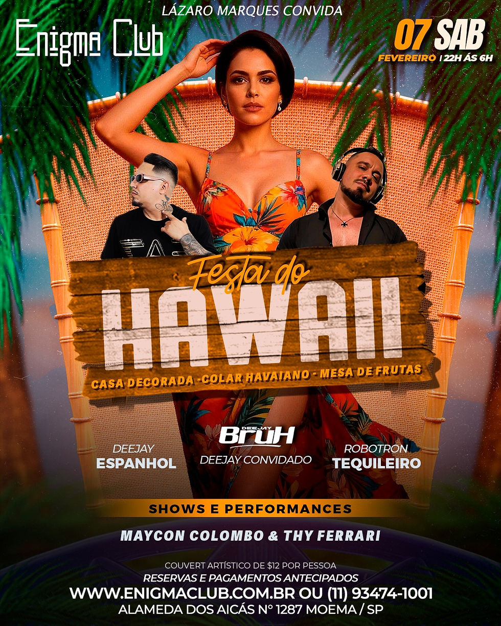 07/02  - SÁBADO 🌺 FESTA DO HAVAÍ – ENIGMA CLUB  | Das 22h às 6h 