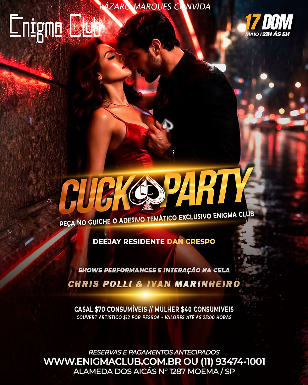 17/05 - DOMINGO TEM FESTA CUCKOLD PARTY   | Das 21h às 5h