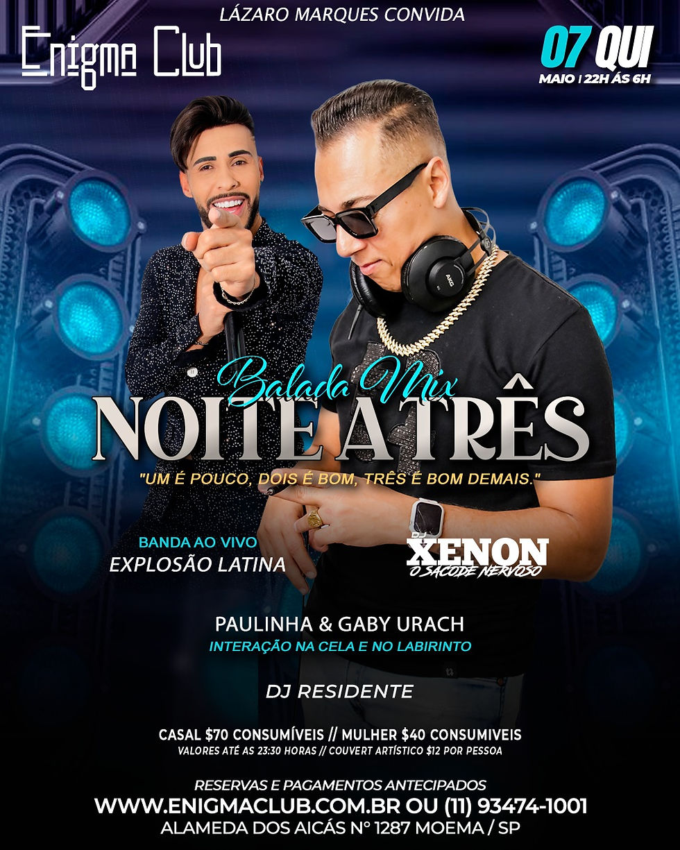 07/05 QUINTA FEIRA - NOITE A TRÊS - BALADA MIX  | Das 22h às 6h