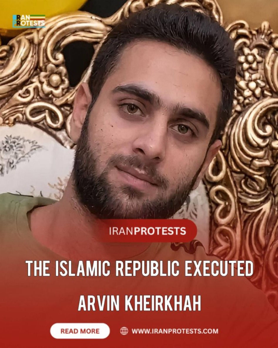THE ISLAMIC REPUBLIC EXECUTED
ARVIN KHEIRKHAH