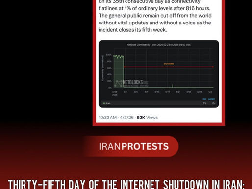 THIRTY-FIFTH DAY OF THE INTERNET SHUTDOWN IN IRAN; THE DIGITAL BLACKOUT ENTERS ITS FIFTH WEEK