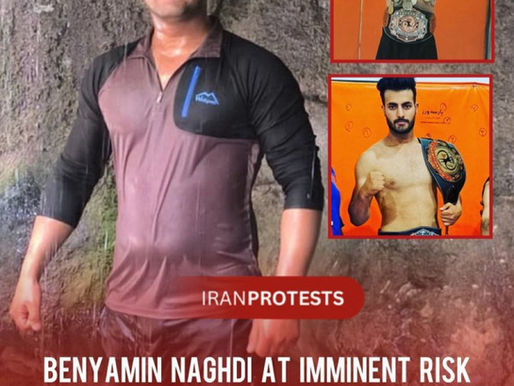 BENYAMIN NAGHDI AT IMMINENT RISK OF EXECUTION