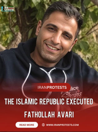 THE ISLAMIC REPUBLIC EXECUTED FATHOLLAH AVARI
