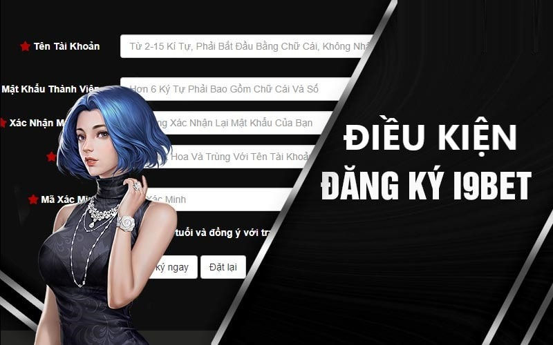 Điều kiện và lợi ích khi đăng ký i9bet