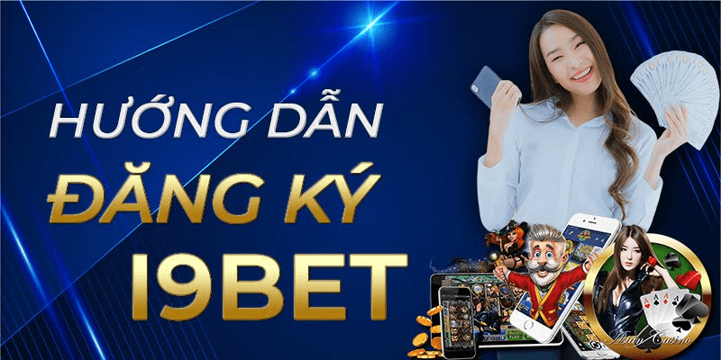 Hướng dẫn đăng ký i9bet