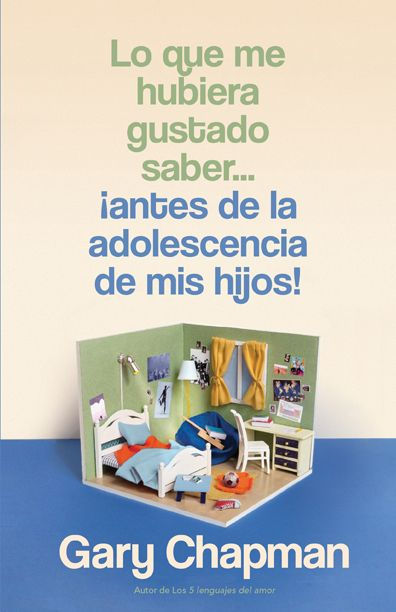 Lo que me hubiera gustado saber...¡antes de la adolescencia de mis hijos!