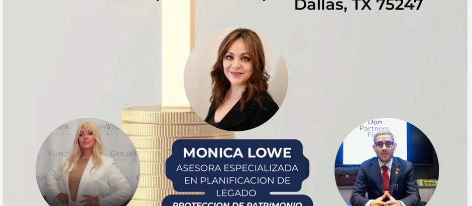 Volante informativo del foro gratuito Protege tus ahorros y patrimonio en Dallas con la participación de Isabela A. García, Mónica Lowe y Brandon Castro junto al Consulado General de México.
