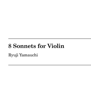 8 Sonnets for Violin (2025)