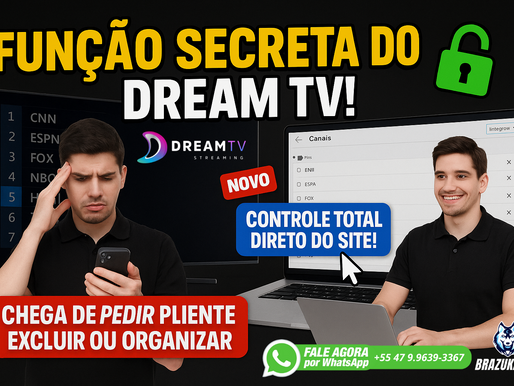 Você Sabia? Existe uma Função Oculta no Site do Dream TV para Editar Canais! (Sem Precisar do Cliente)