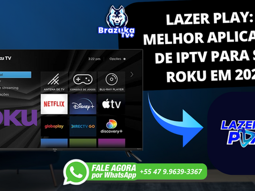 Lazer Play na Smart TV Roku | Teste Grátis
