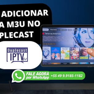 DupleCast IPTV | Como adicionar sua lista de canais (M3U ou XC)